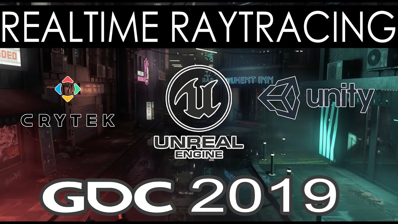 RealTime Raytracing at GDC 2019!