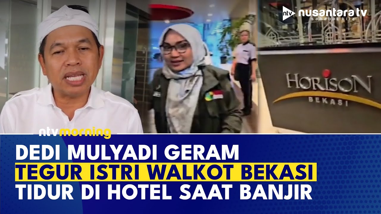 Geram! Dedi Mulyadi Tegur Istri Walkot Bekasi, Nginap di Hotel saat Banjir | NTV MORNING