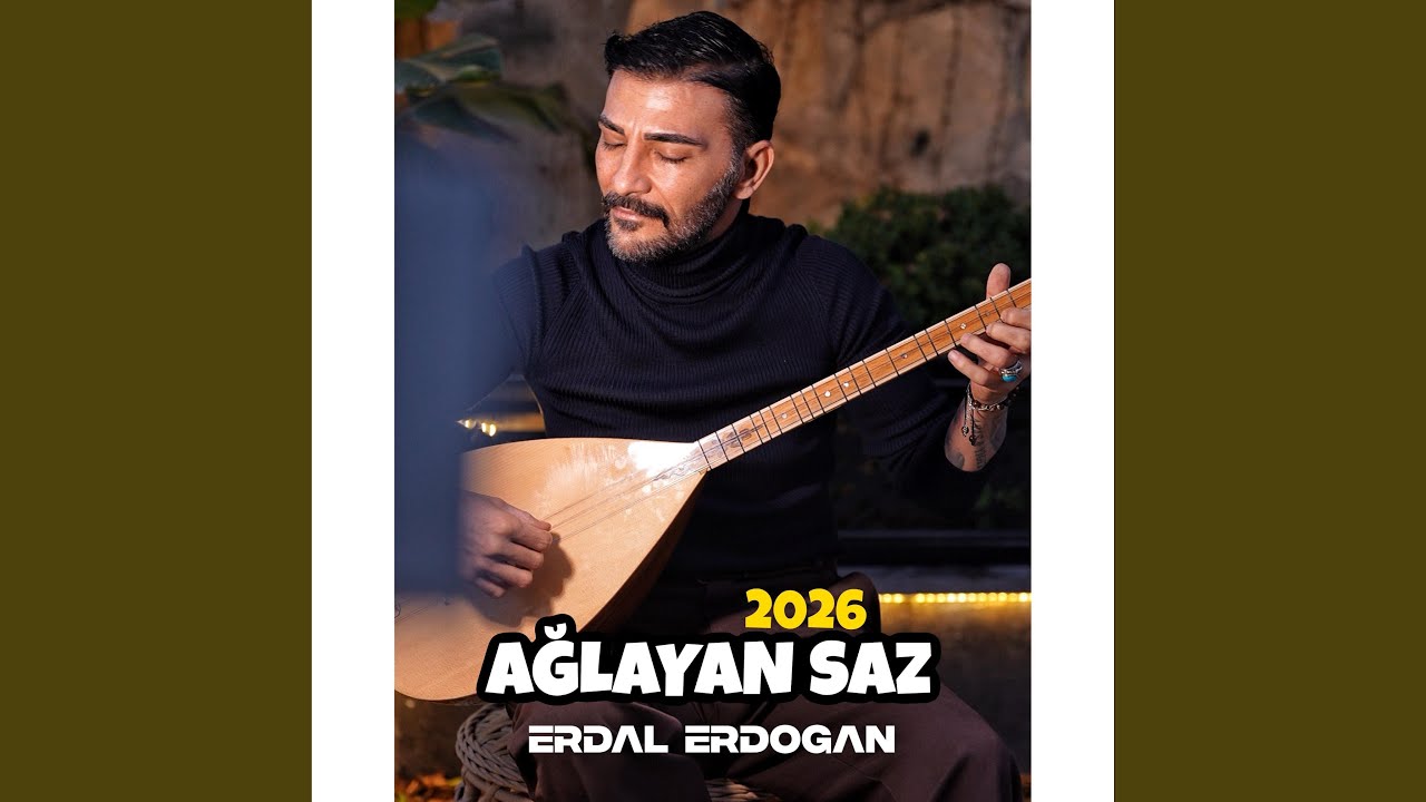 AĞLAYAN SAZ AĞLATTI - Erdal Erdoğan 2026