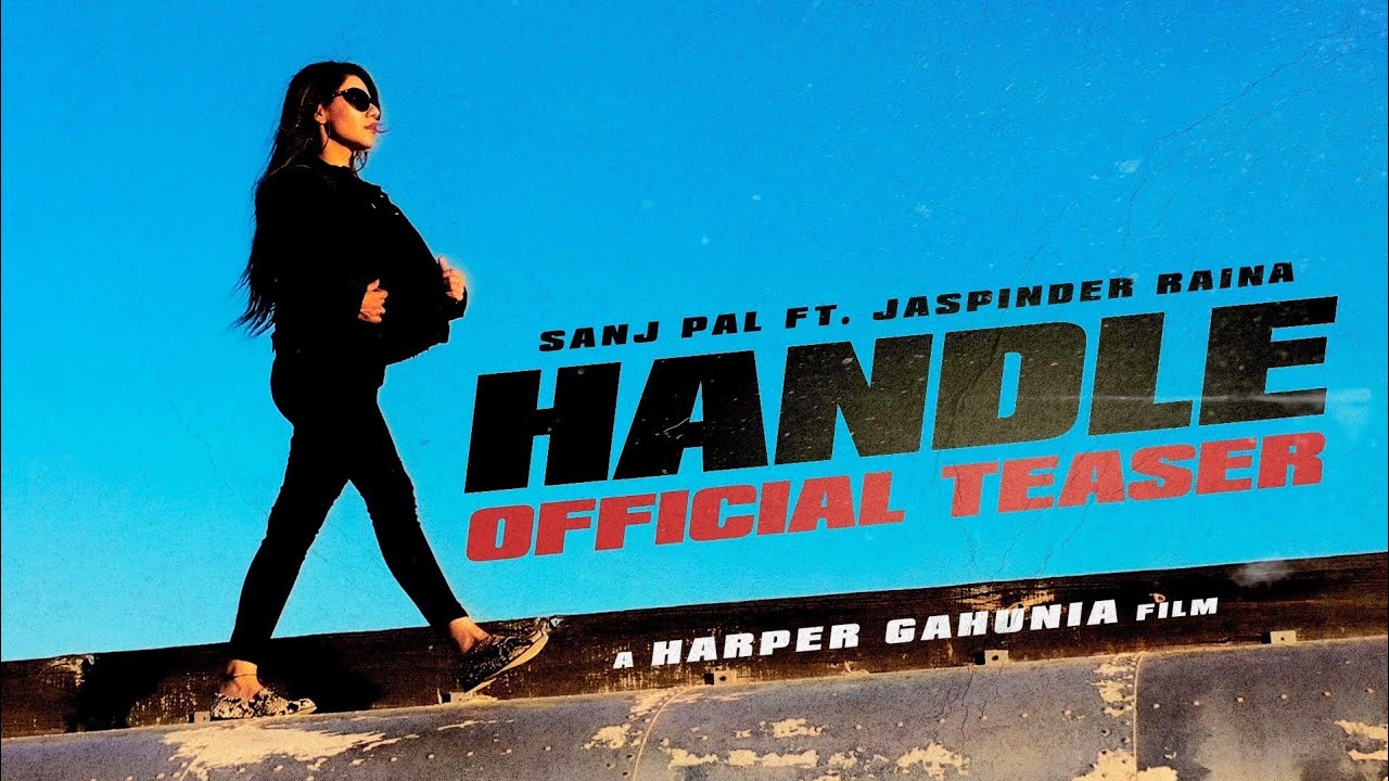 Handle (Official Teaser) | Sanj Pal Ft Jaspinder Raina | Riqueza Reel