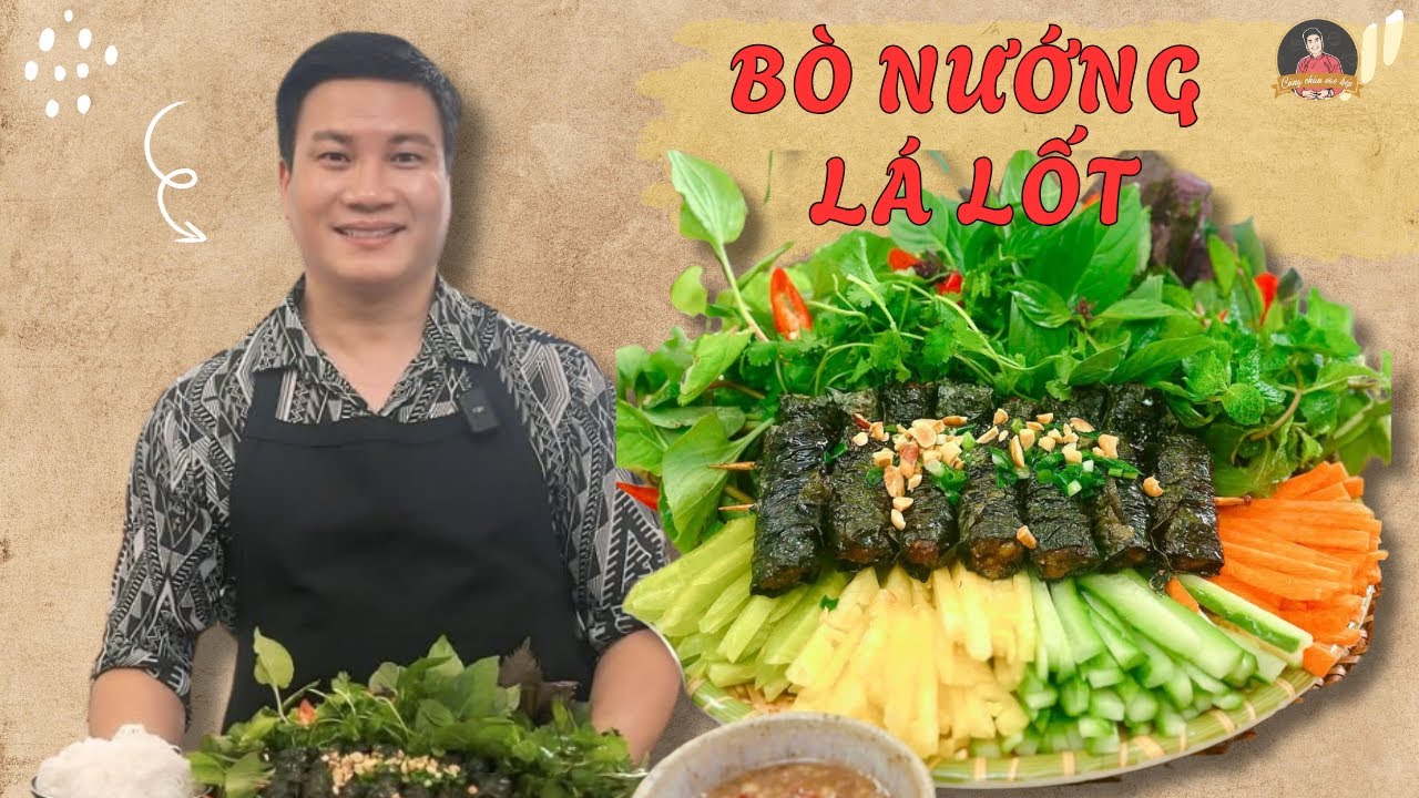 Bò nướng lá lốt – thơm nức mũi, béo mềm, cuốn tới đâu hết tới đó | Cùng Cháu Vào Bếp