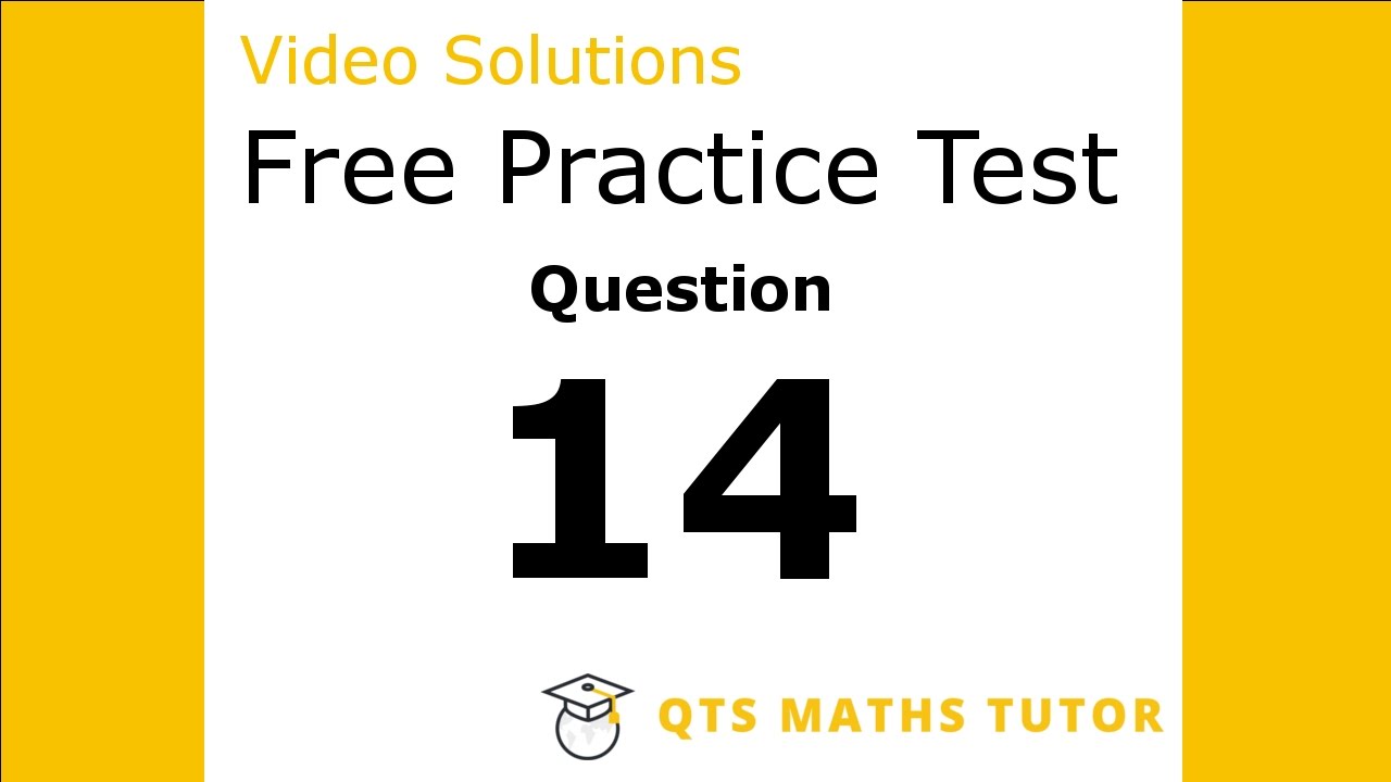 Numeracy skills test practice questions Test 1 &ndash; Q14 QTS Maths Tutor