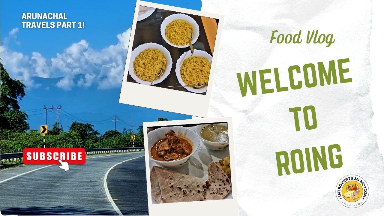 Roing Arunachal Vlog | Food, Stay & Local Experience