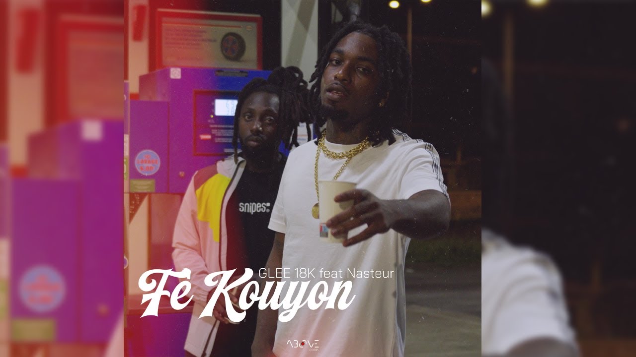 GLEE 18K x NASTEUR - Fè Kouyon
