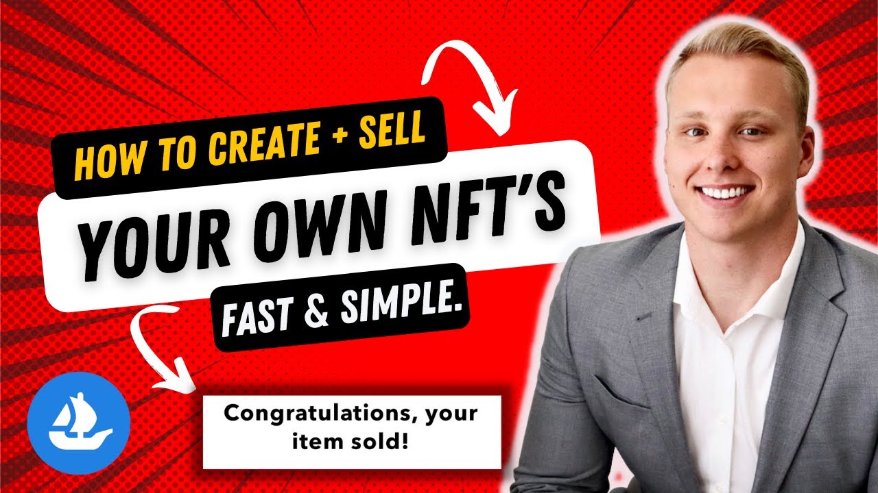 How to Create Your Own NFT Collection and Sell on OpenSea! (Fast & Simple)