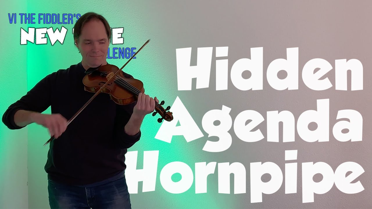 Fiddler Hidden Agenda Hornpipe - New Tune Challenge