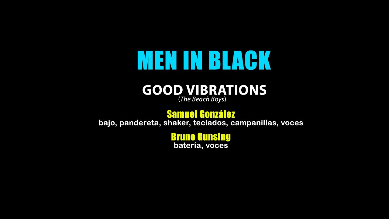 Men in Black - Good Vibrations (Full band cover)