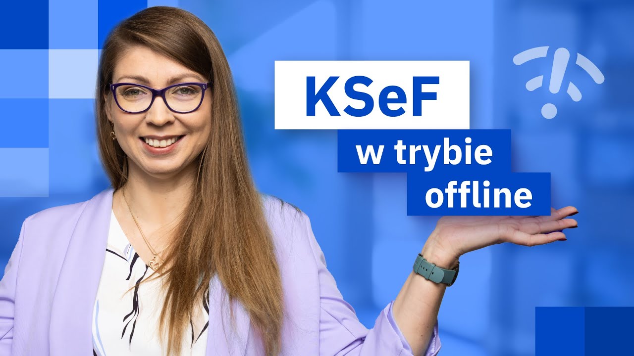 Jak wystawić fakturę w KSeF bez Internetu? Tryby offline | Nowe zasady fakturowania