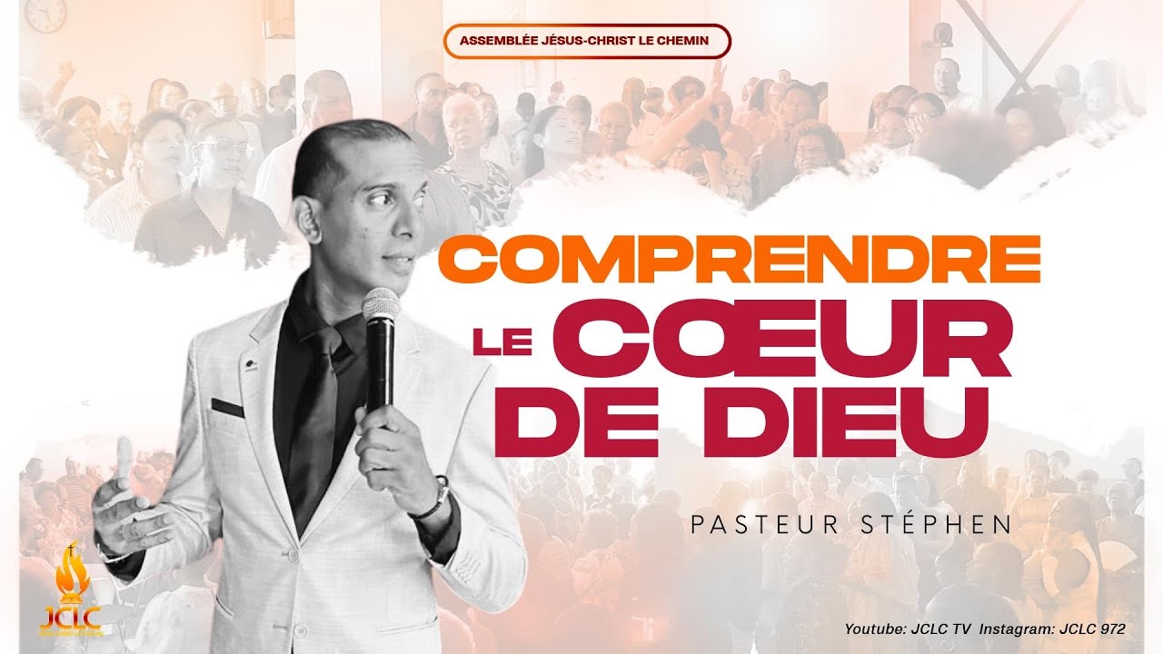 COMPRENDRE LE COEUR DE DIEU - PASTEUR STEPHEN