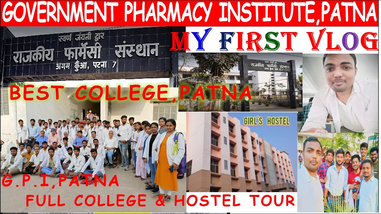 Government pharmacy institute Patna |GPI,PATNA | College Campus & hostel tour |Pharmacy College Vlog