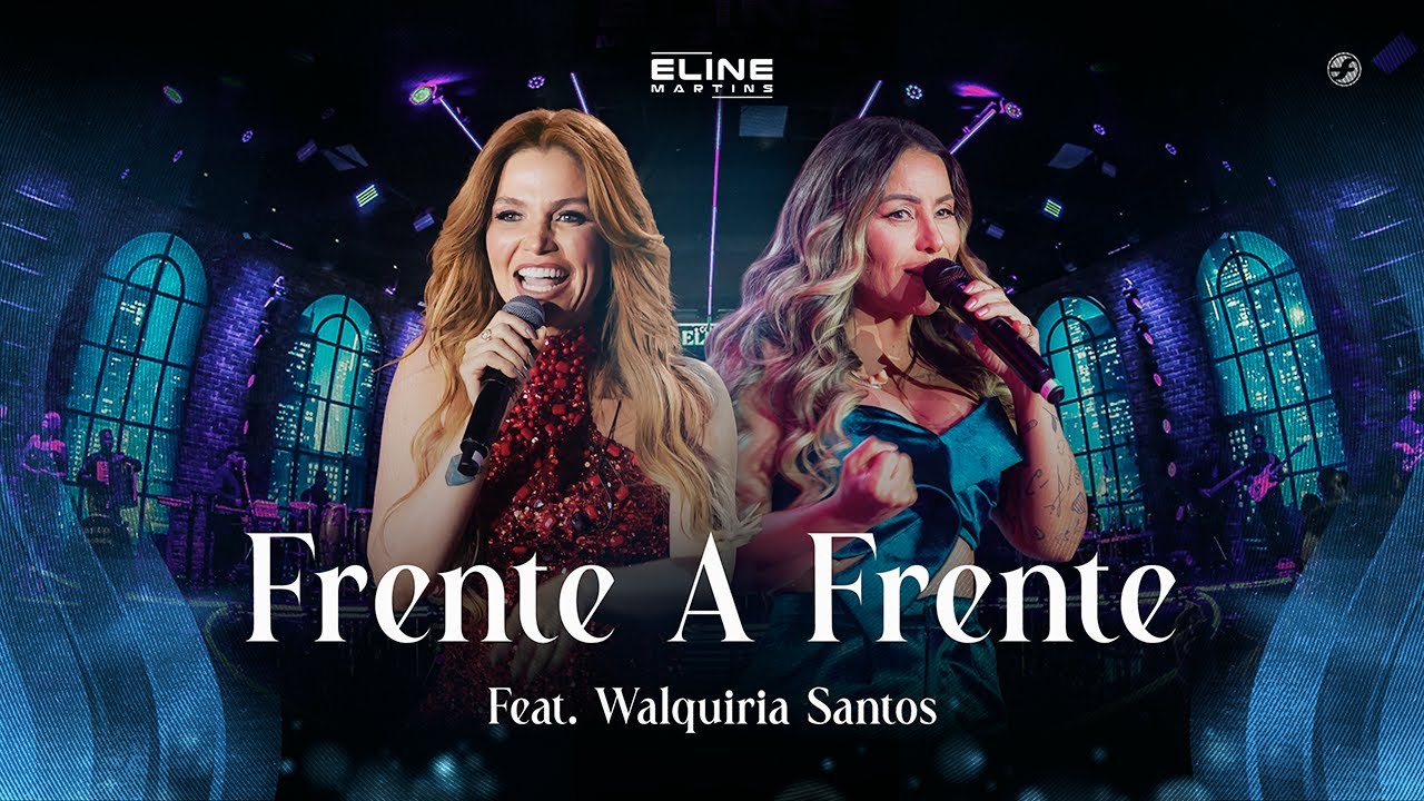 Frente a Frente - Eline Martins feat. Walkiria Santos