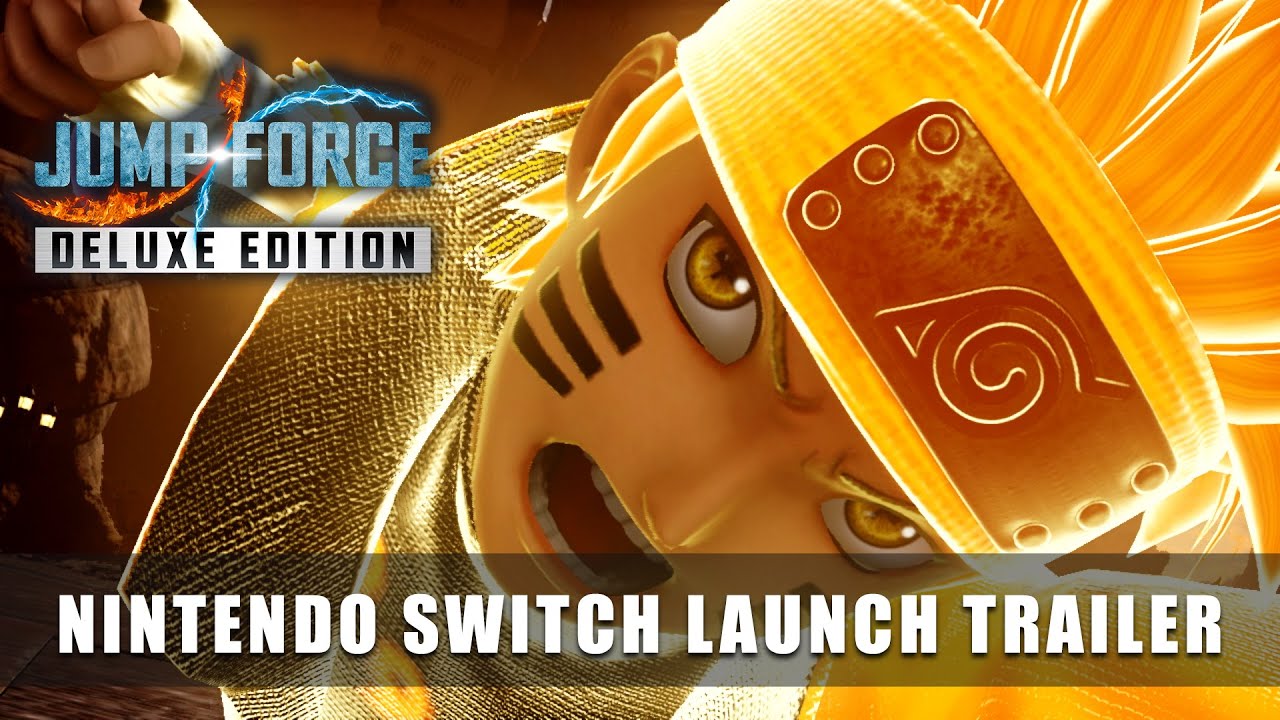 JUMP FORCE Deluxe Edition &ndash;&nbsp;Nintendo Switch Launch Trailer