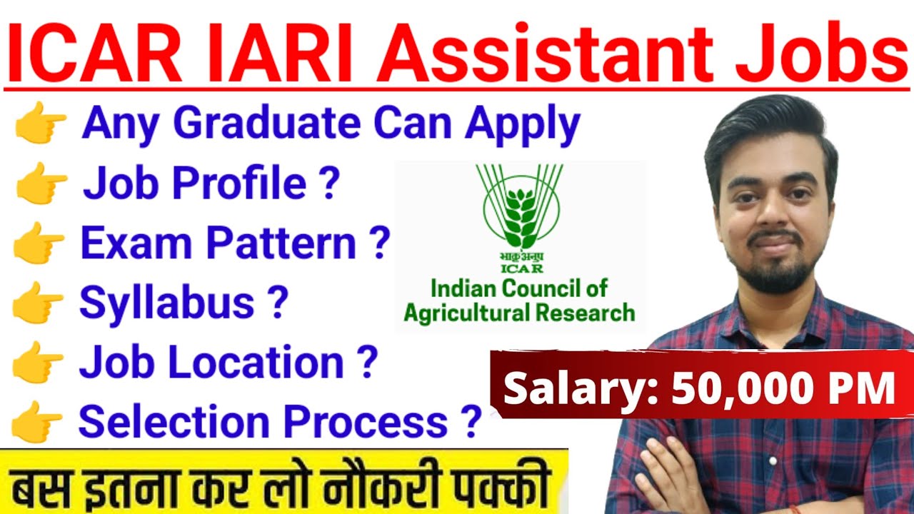 ICAR IARI Assistant 2026 |ICAR Salary, Job Profile & Promotion in Detail| Assistant Job Eligibility