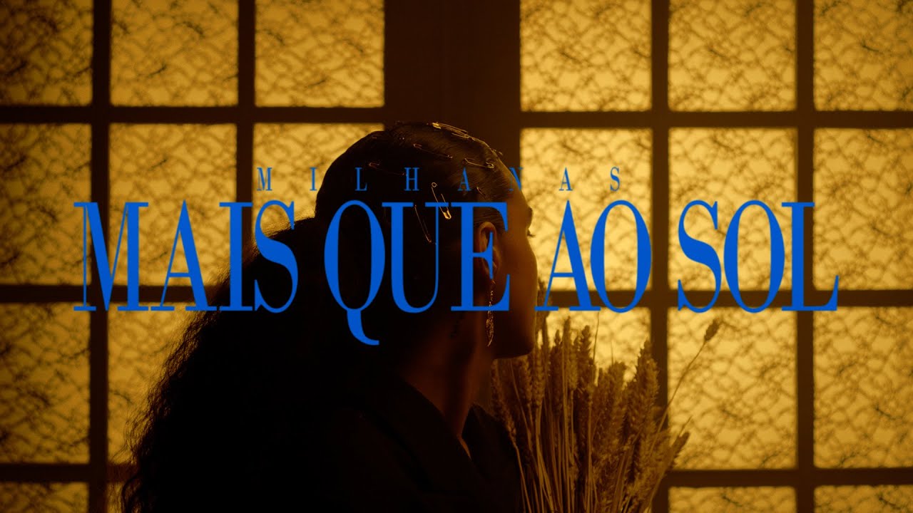 Milhanas - Mais Que ao Sol