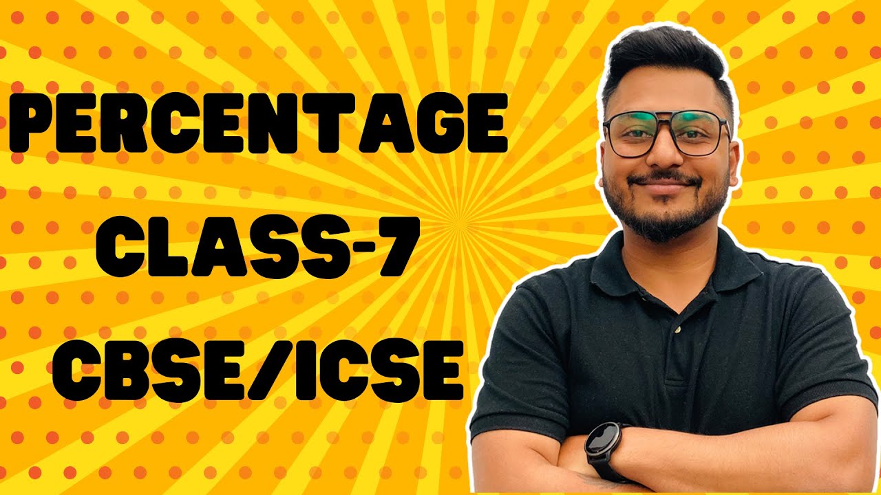 Introduction to Percentage | Class-7 | ICSE | CBSE | CUCET/DUCET | Ep-1 | Quants | CTET | UPTET |