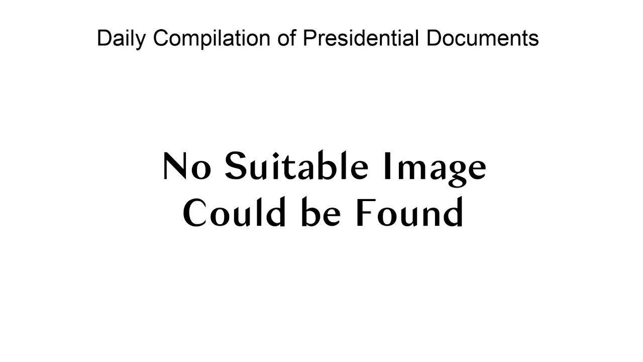 Daily Compilation Of Presidential Documents