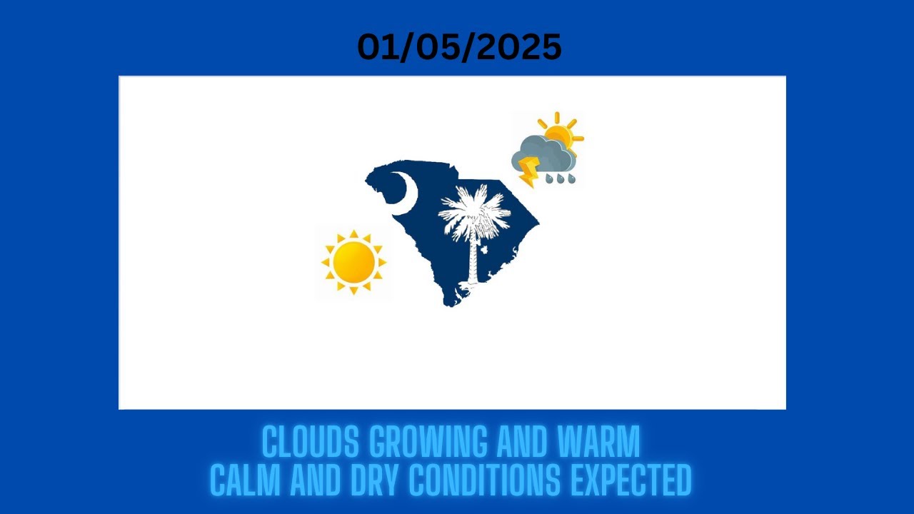Clouds Growing and Warm With Calm and Dry Conditions Expected in South Carolina