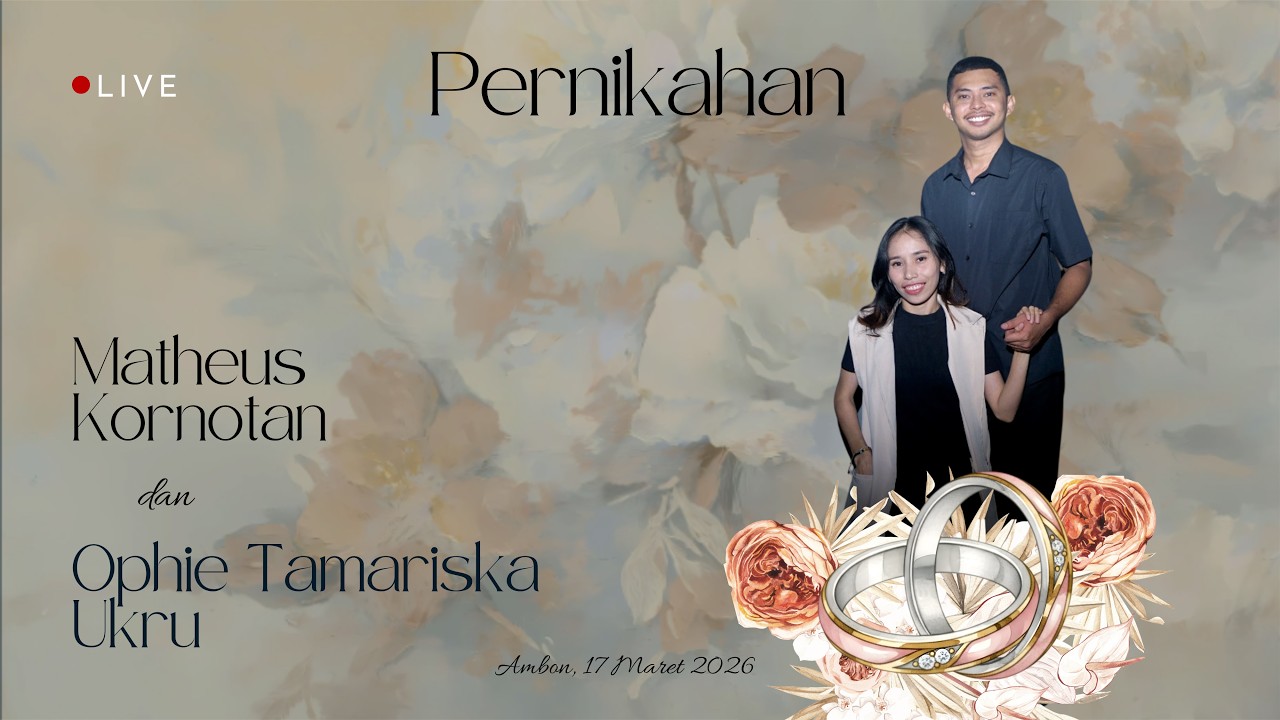 IBADAH PENEGUHAN NIKAH THEOS & OPHIE |  SELASA, 17 MARET 2026