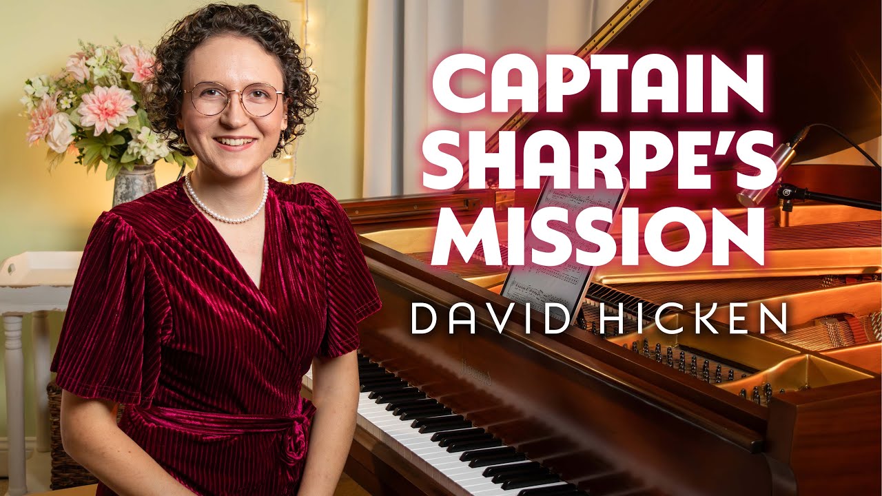Captain Sharpe's Mission - David Hicken International Piano Competition 2023