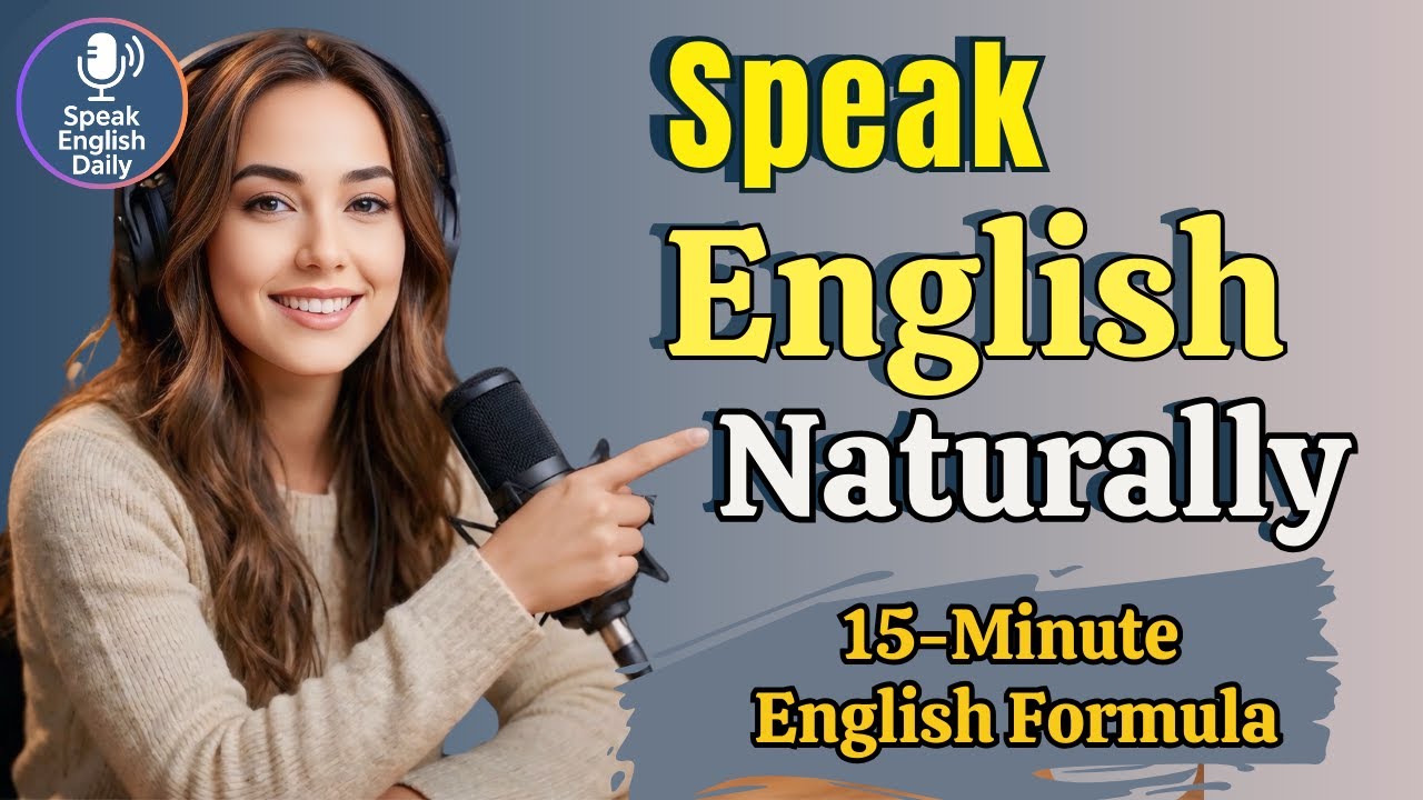 The Secret Formula to Speak English Naturally in 15 Minutes | Real Life English Podcast