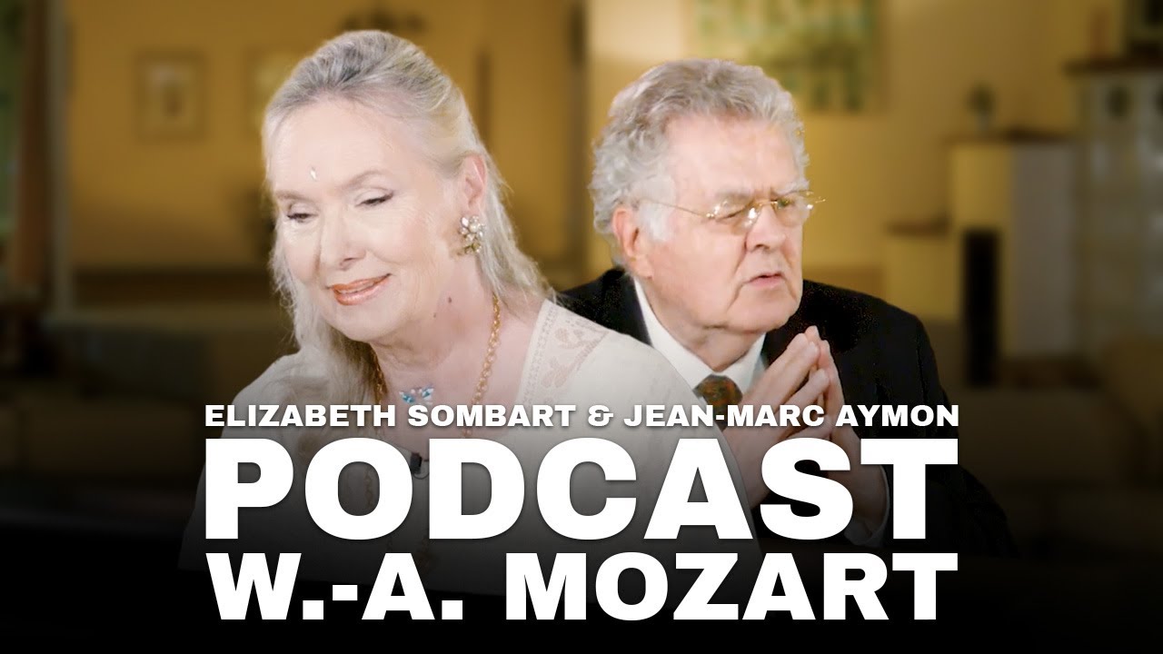 Elizabeth Sombart & Jean-Marc Aymon | Podcast | W.-A. Mozart