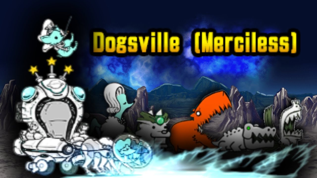 The Battle Cats | Dogsville (Merciless)
