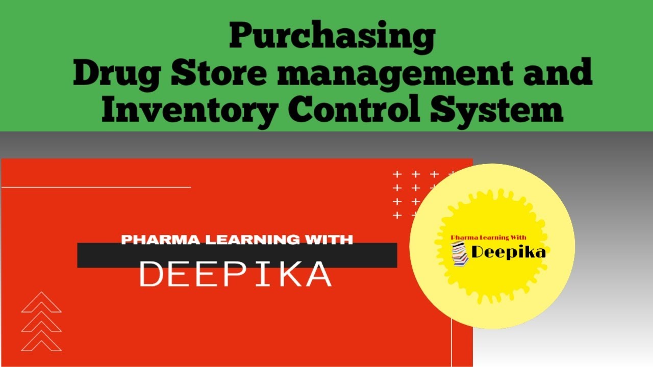 Purchasing and Purchase Procedure: Drug Store Management and Inventory Control