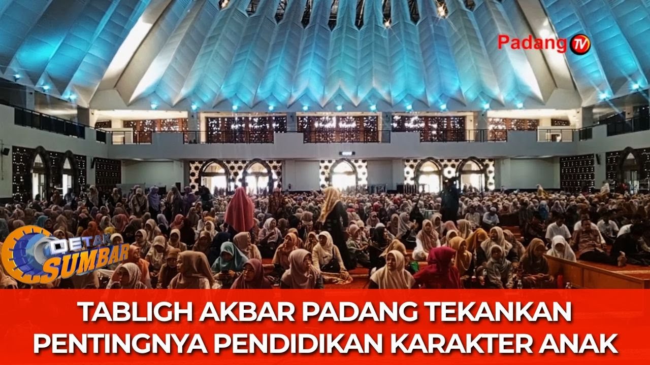 Tabligh Akbar Padang Tekankan Pentingnya Pendidikan Karakter Anak