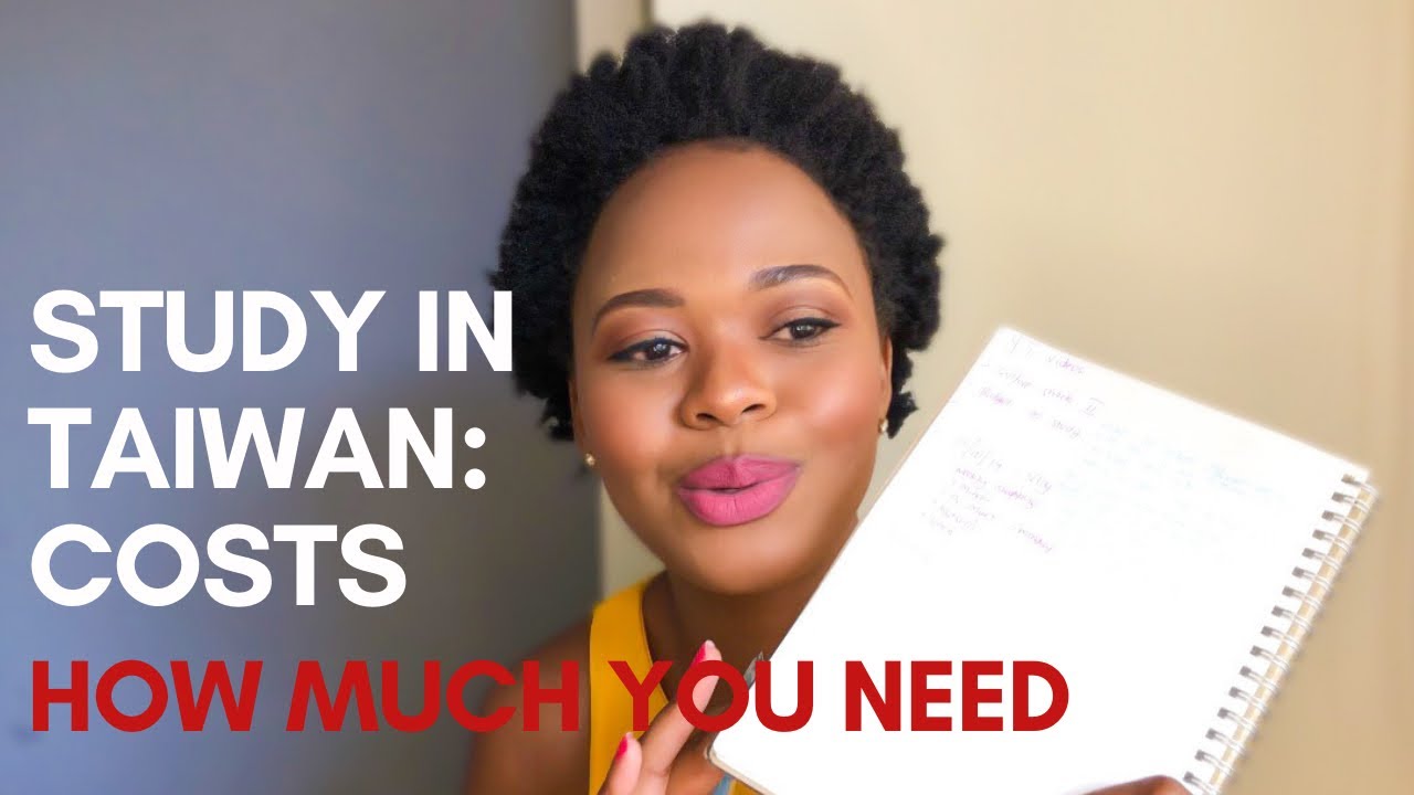 Study in Taiwan: How much do you need?| Sihle Happy Dlamini