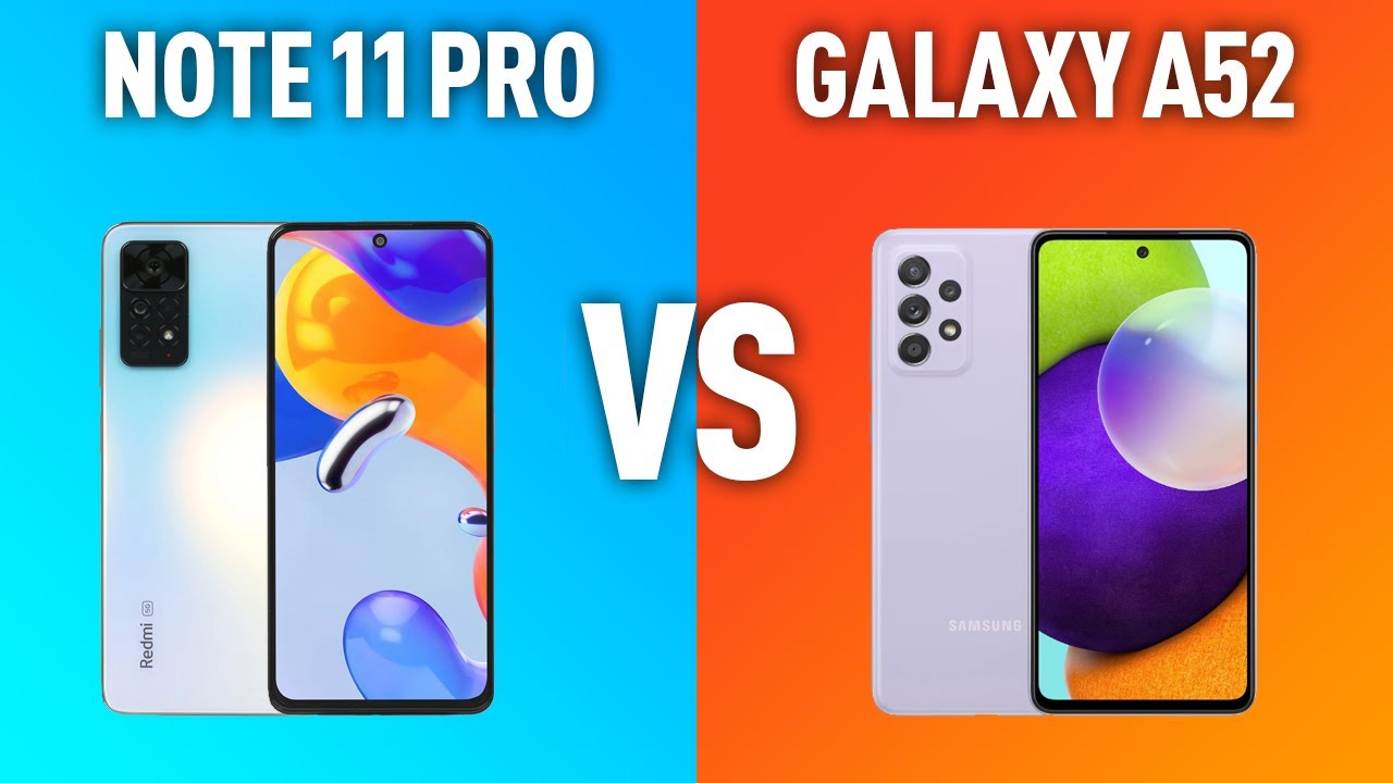 Xiaomi Redmi Note 11 Pro vs Samsung Galaxy A52: битва в среднем ценовом классе.