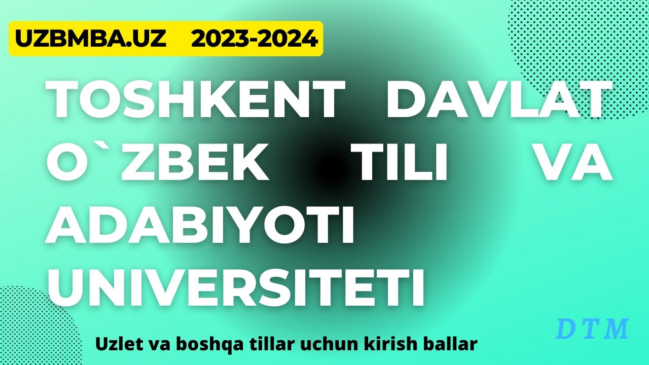 Toshkent davlat o`zbek tili va adabiyot universiteti barcha yo`nalishlari uchun kirish ballari