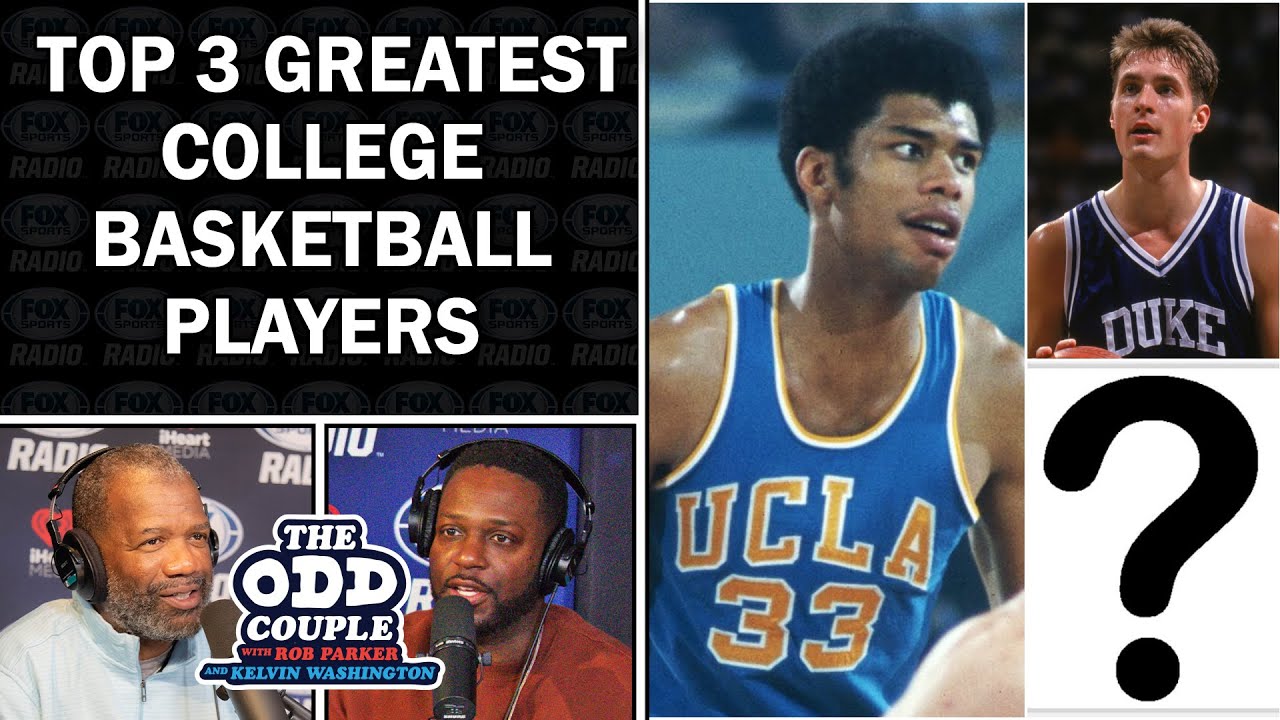Who are the 3 Greatest College Basketball Players of All-Time? | THE ODD COUPLE