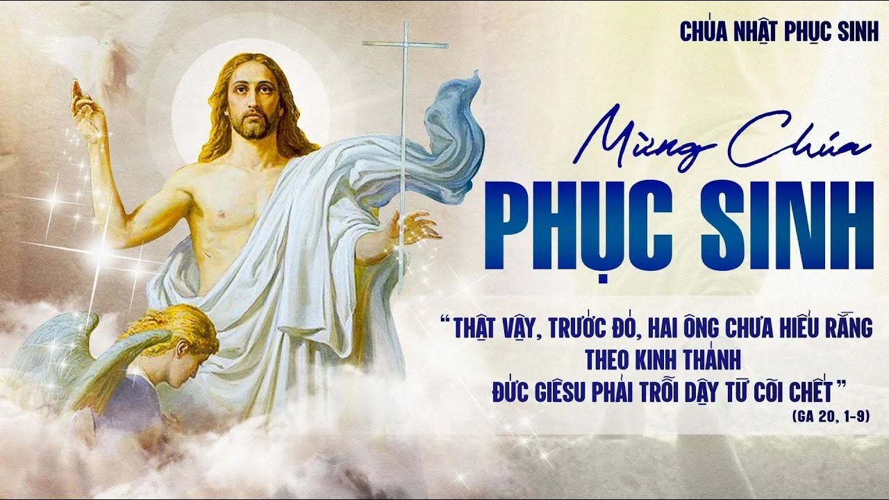LỜI CH&Uacute;A NG&Agrave;Y 5 - 4 CH&Uacute;A NHẬT PHỤC SINH. CH&Uacute;A SỐNG LẠI .PM.CAO HUY HO&Agrave;NG, ĐỨC TRỌNG