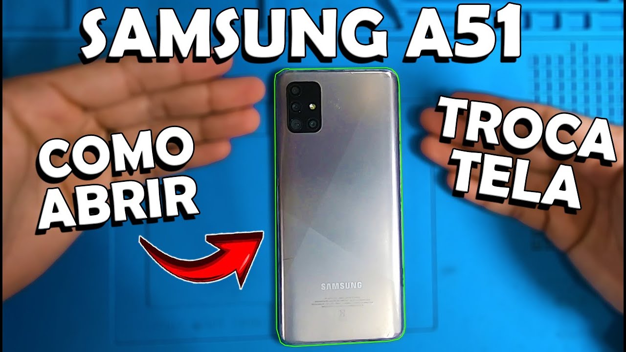 A51 COMO ABRIR E TROCAR A TELA DO SAMSUNG GALAXY A51! PASSO A PASSO!!!