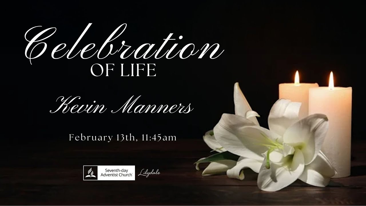 Celebration of Life - Kevin Manners | 11:45 AM Service (February 13, 2026)