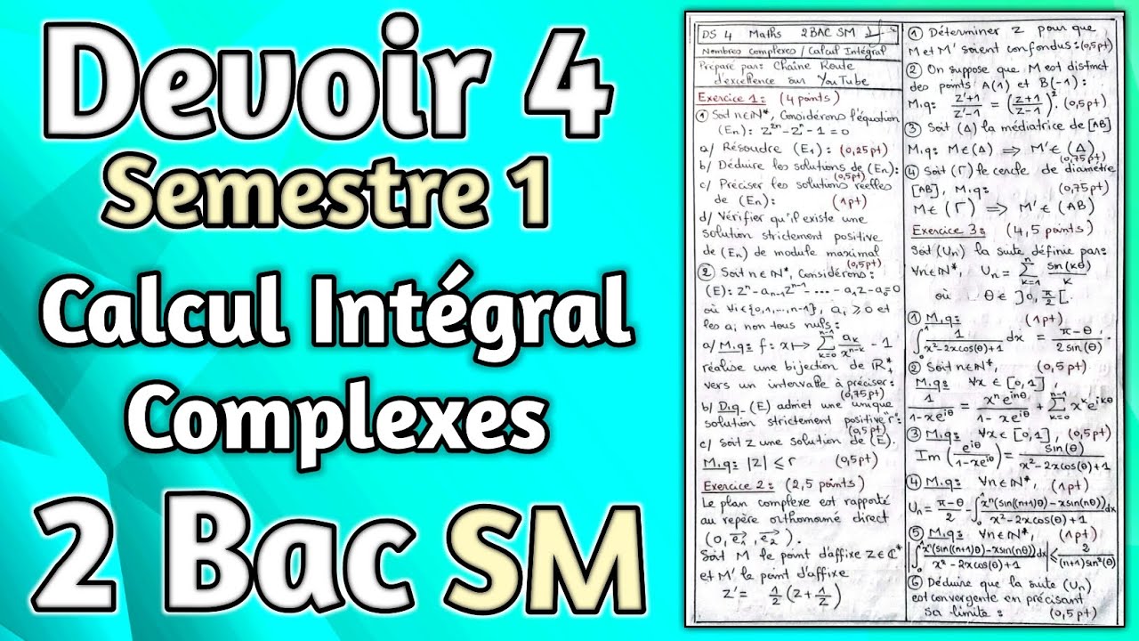 Devoir 4 Semestre 1 Maths 2Bac SM !! ( Nombres Complexes + Calcul Intégral )