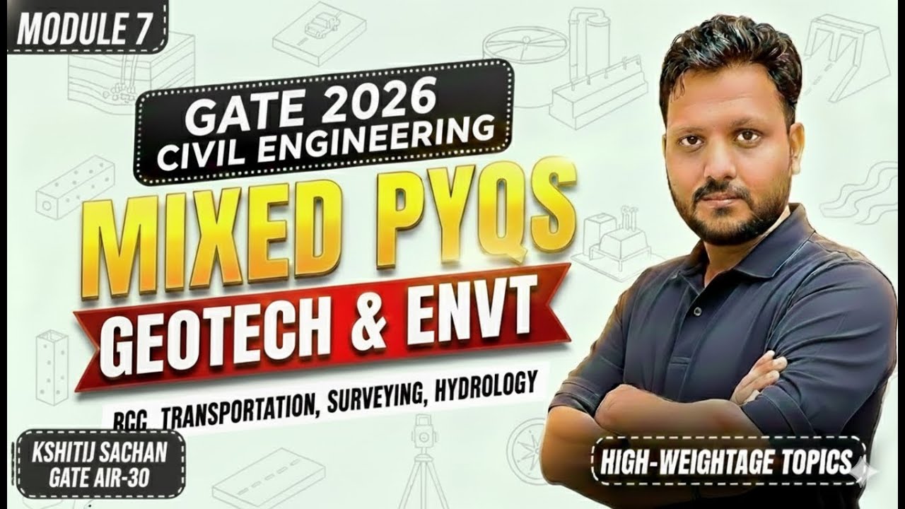 GATE 2026 Civil Engineering Mixed PYQs Session | High Weightage Questions Module-7 By Kshitij Sachan