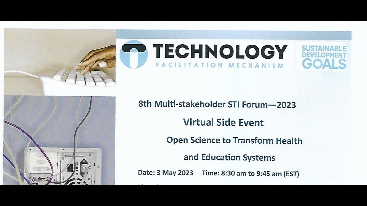 Open Science Initiatives to Transform Health and Education System - Side Event, STI Forum 3 May 2023