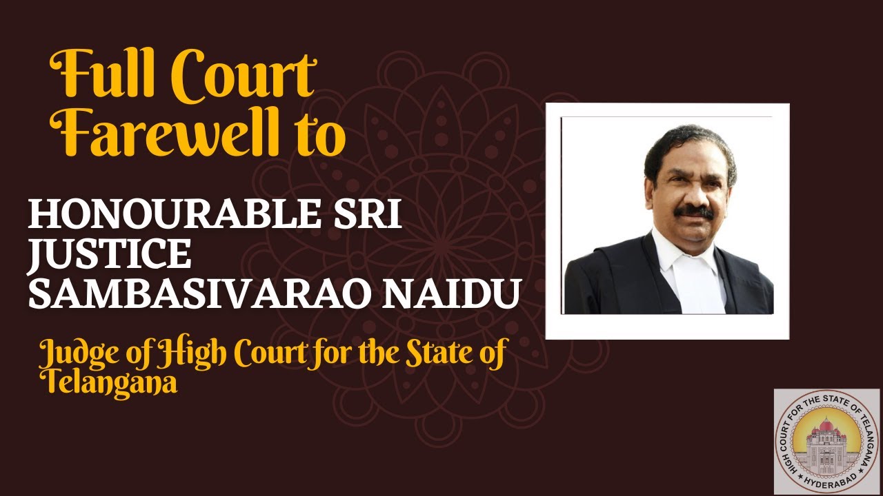 Full Court farewell to Hon'ble Sri Justice Sambasivarao Naidu, Judge, High Court of Telangana
