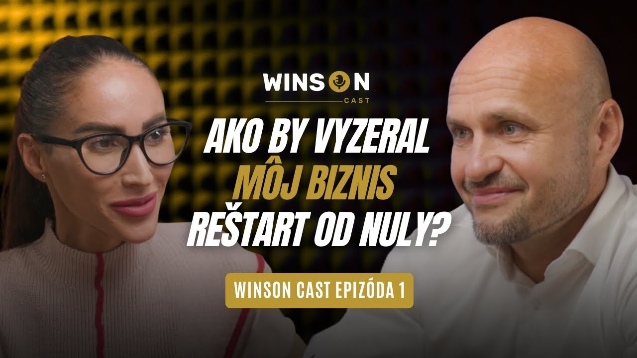 Ak by som začínal od NULY, urobil by som tieto 3 VECI - WinsonCast 1