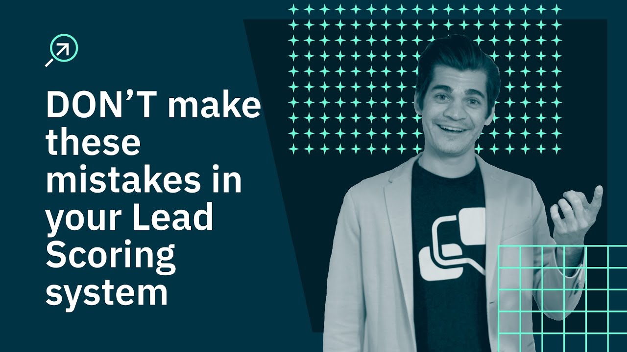 Tips for a better Lead Scoring system