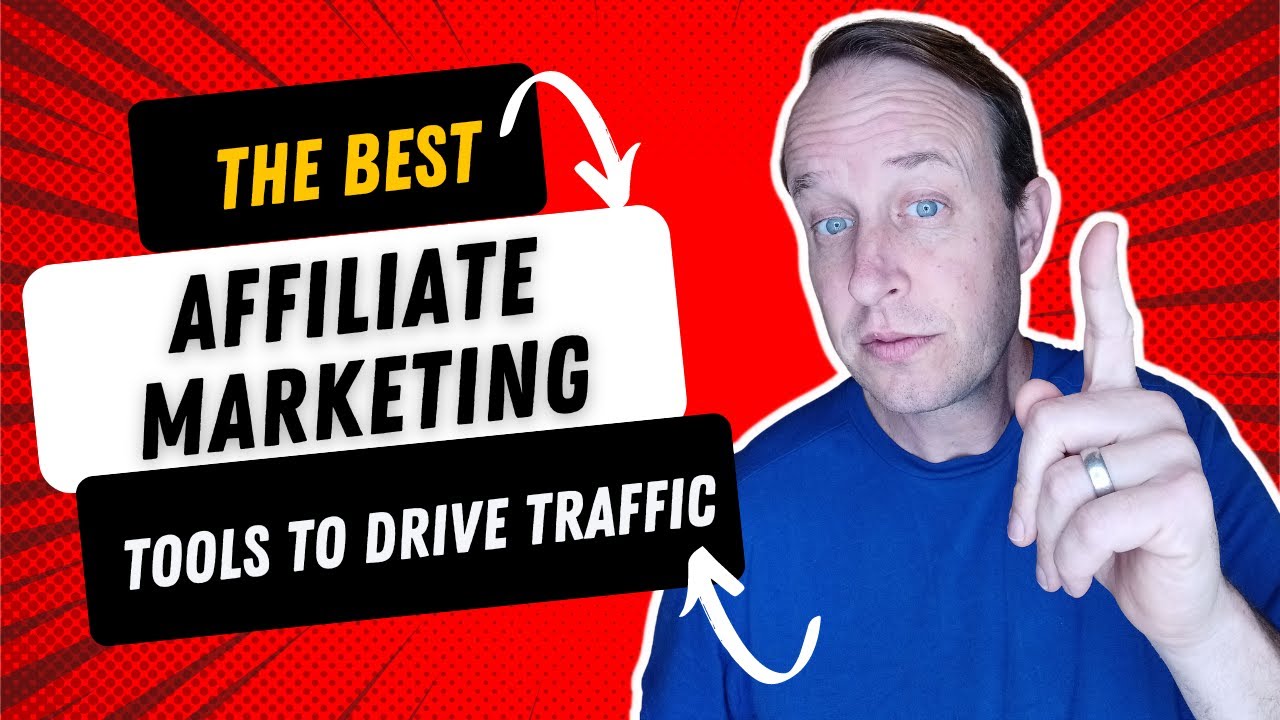 The Best Affiliate Marketing Tools For Driving Traffic