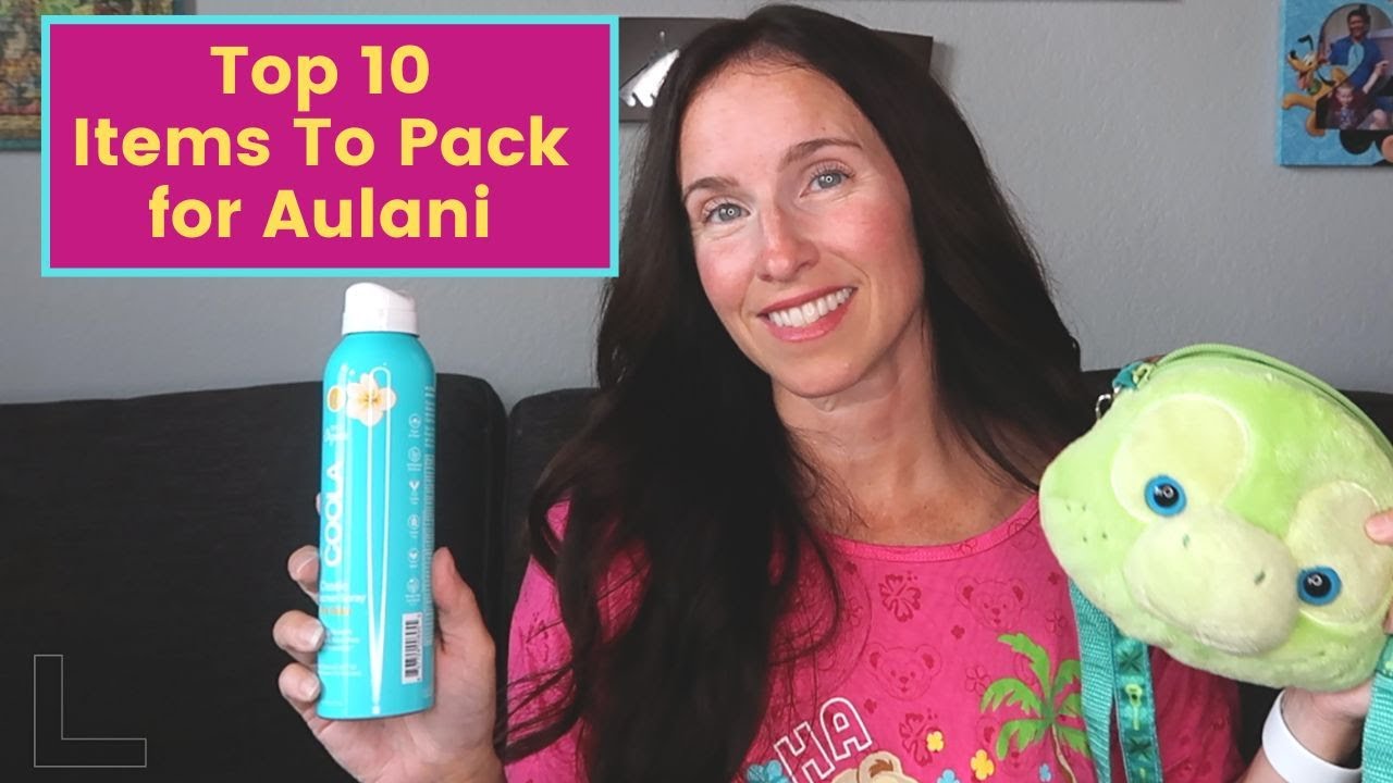 What To Pack for Aulani | Top 10 Items You Don't Want To Forget | Aulani, A Disney Resort & Spa Vlog