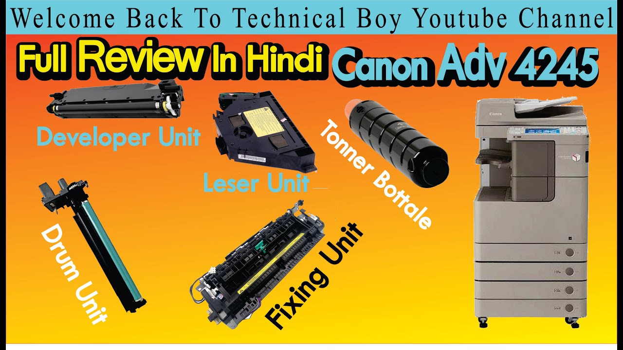 Canon Adv 4245  Full Review In Hindi दोस्तों मे आज आपको इस मशीन कि पूरी जानकारी हिन्दी मैं दूँगा !!!