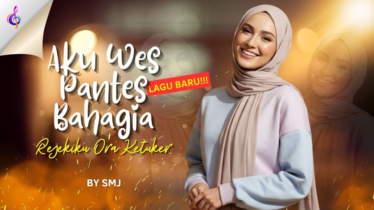AKU WES PANTES BAHAGIA – Afirmasi Jowo Rejeki, Jodoh lan Restu
