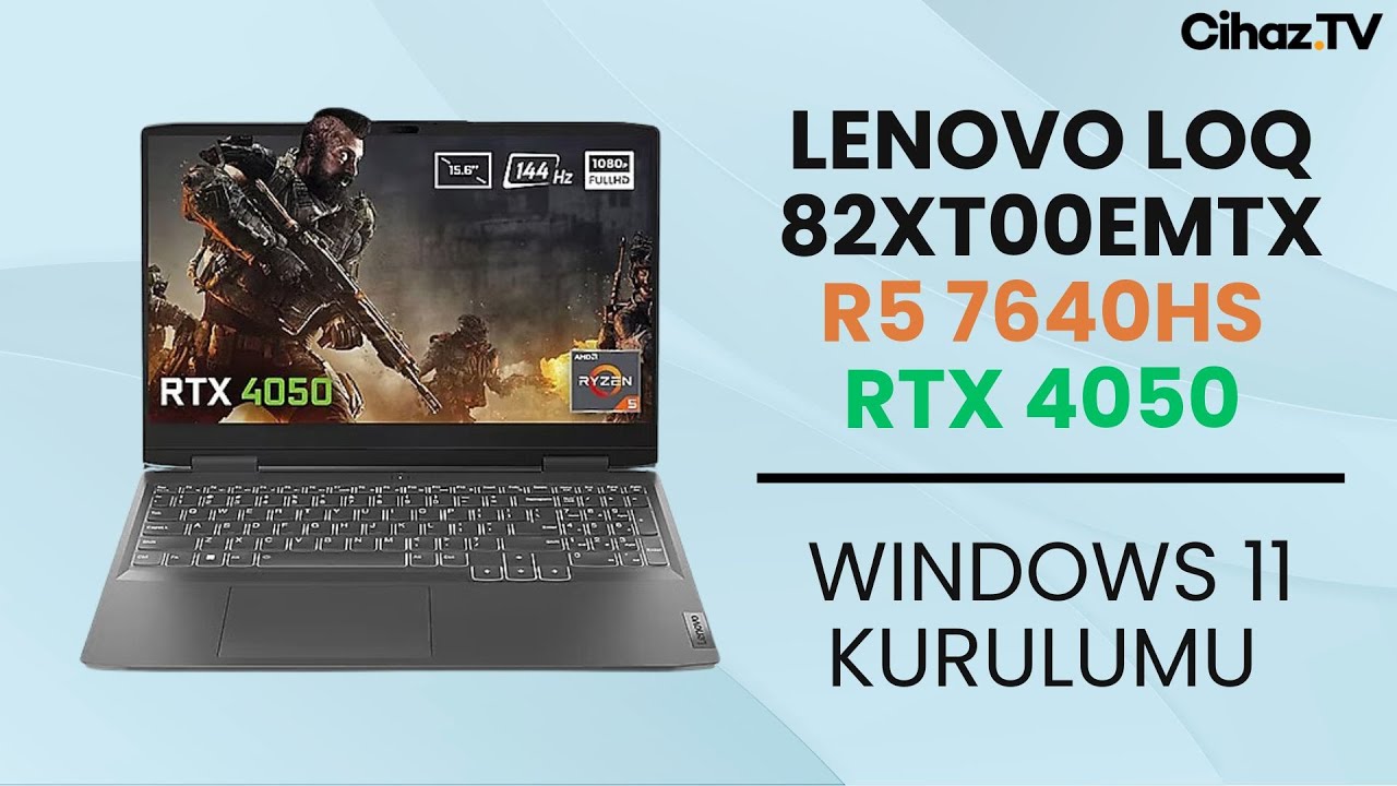 Lenovo LOQ 15APH8 82XT00EMTX R5 7640HS RTX 4050 - Windows 11 Kurulumu Oyun FPS ve Sıcaklık Testleri