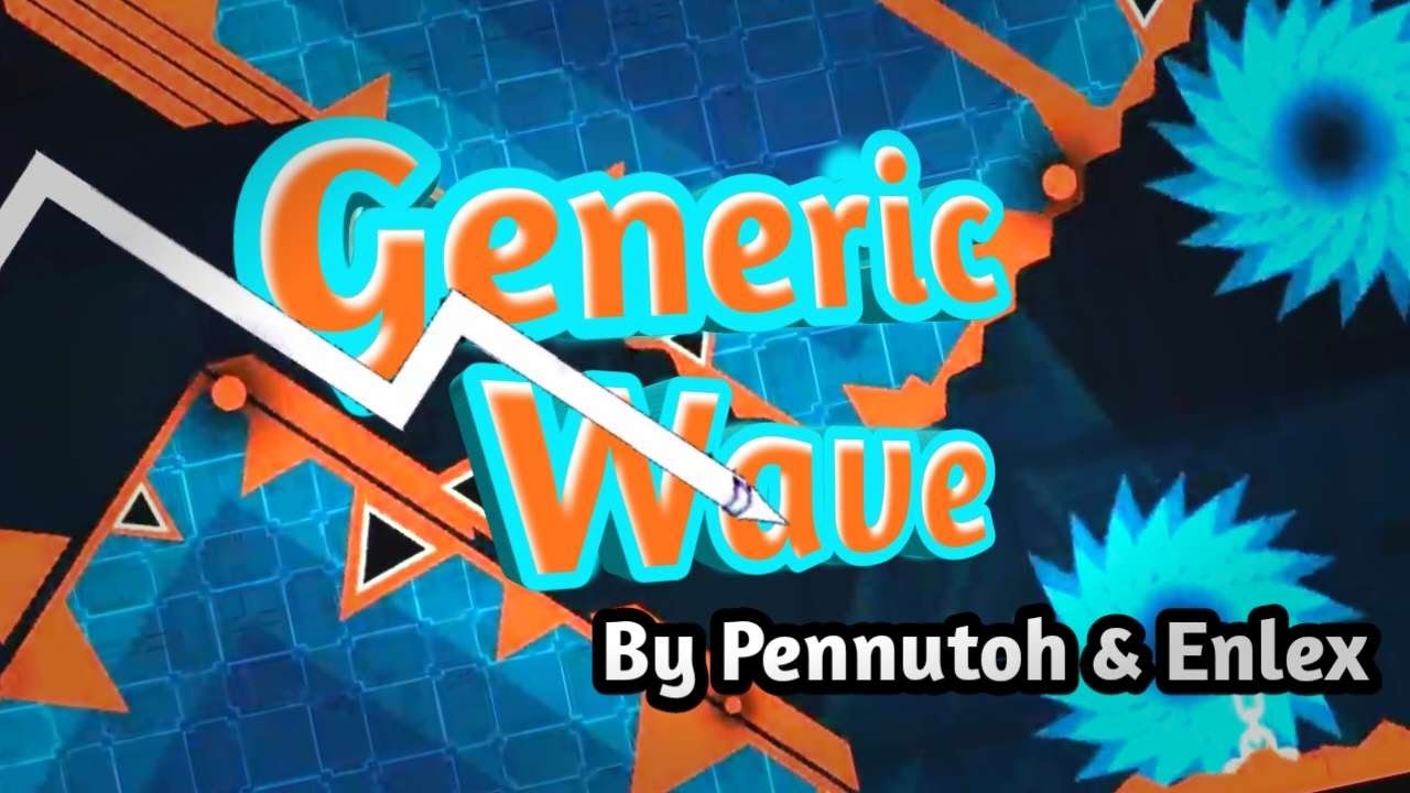 Generic Wave 100% (Extreme Demon) by Pennutoh | Geometry Dash