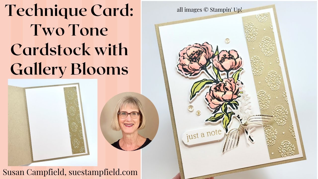 Distressing Technique with Two-Tone Cardstock! Featuring Gallery Blooms