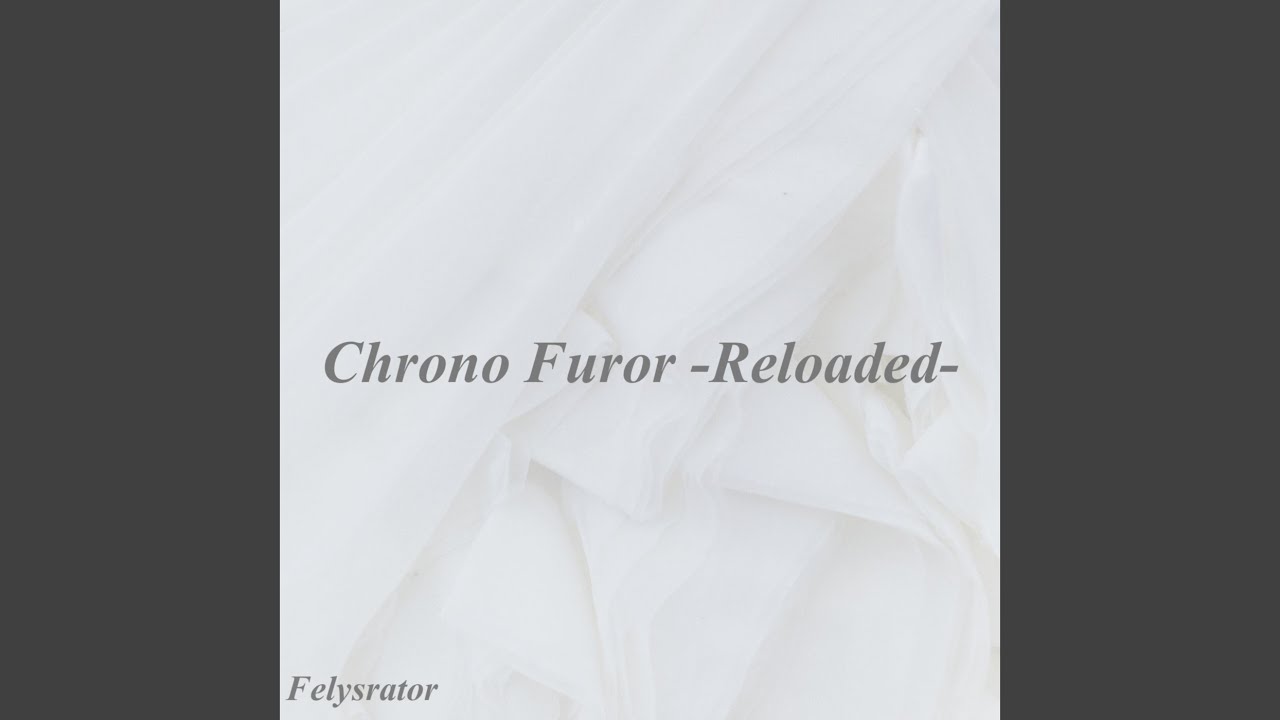 Chrono Furor (-Reloaded-)