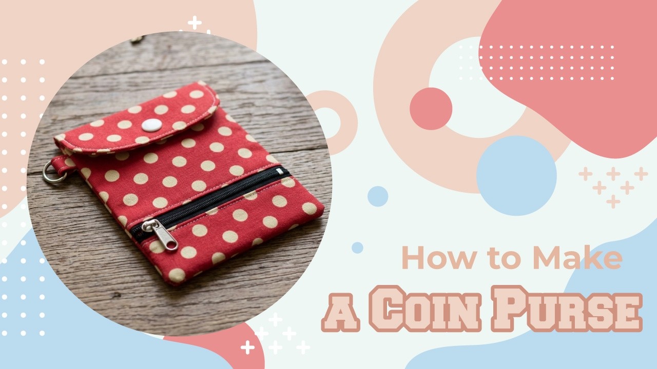 FabricBear「How to Make a Coin Purse」